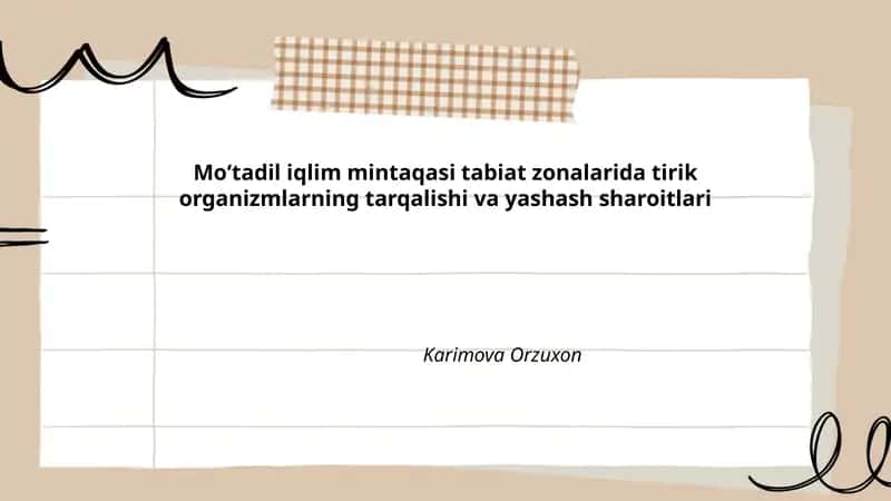 Moʻtadil iqlim mintaqasi tabiat zonalarida tirik organizmlarning tarqalishi va yashash sharoitlari