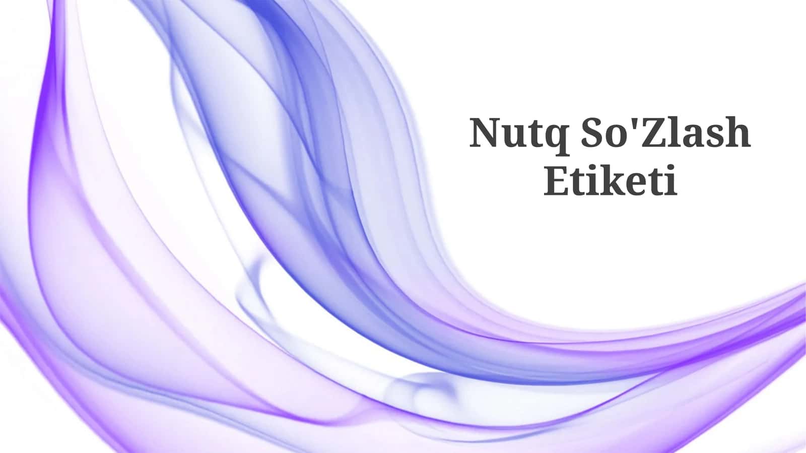 Nutq So'Zlash Etiketi