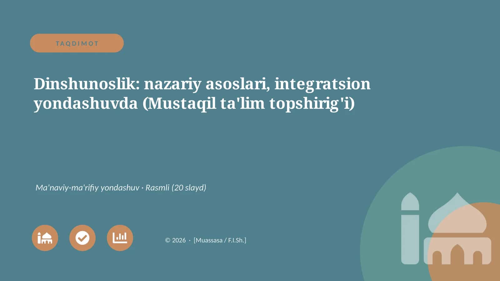 Dinshunoslik: nazariy asoslari, integratsion yondashuvda (Mustaqil ta'lim topshirig'i)