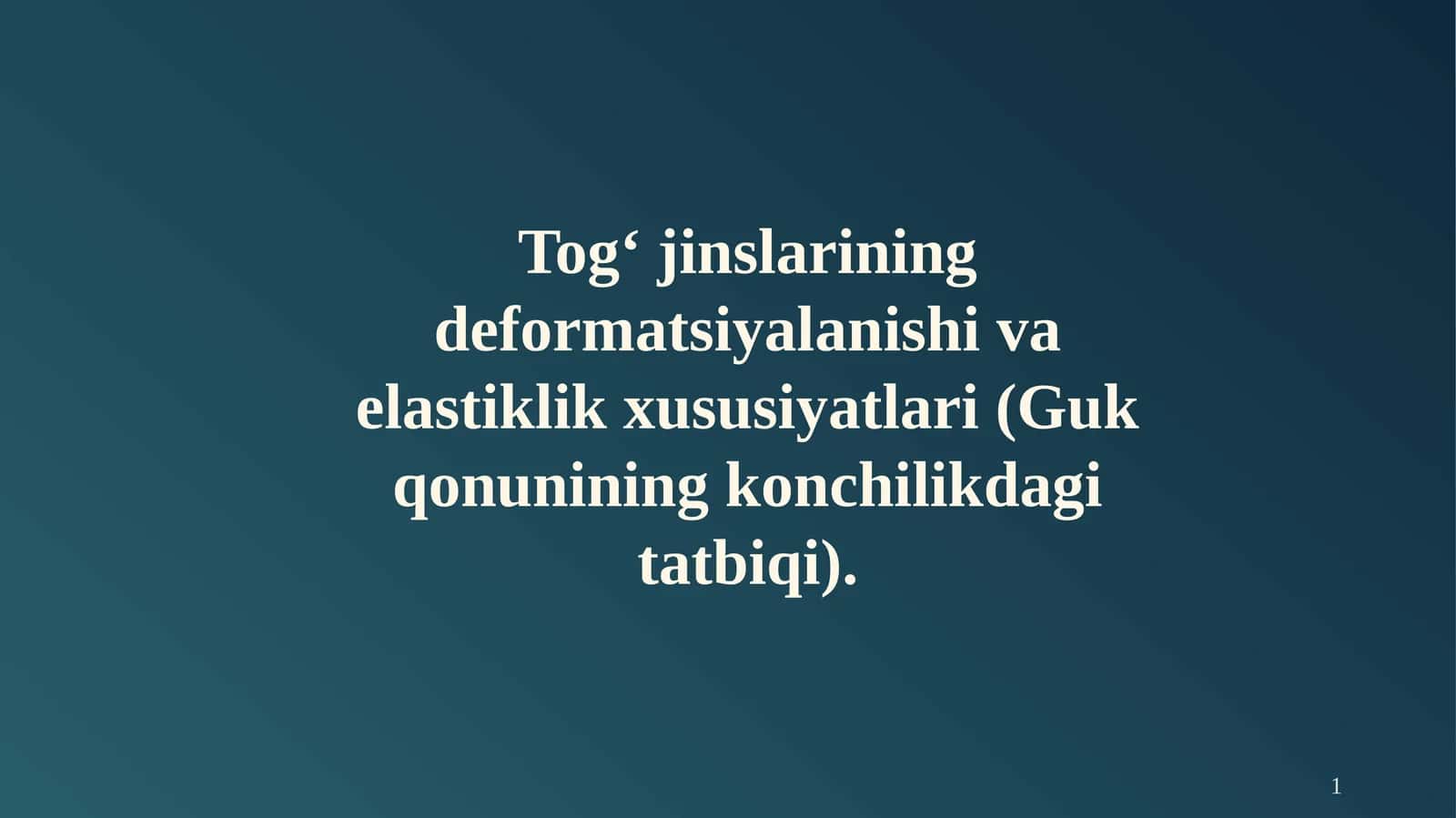 Tog‘jinslarining deformatsiyalanishi va elastiklik xususiyatlari