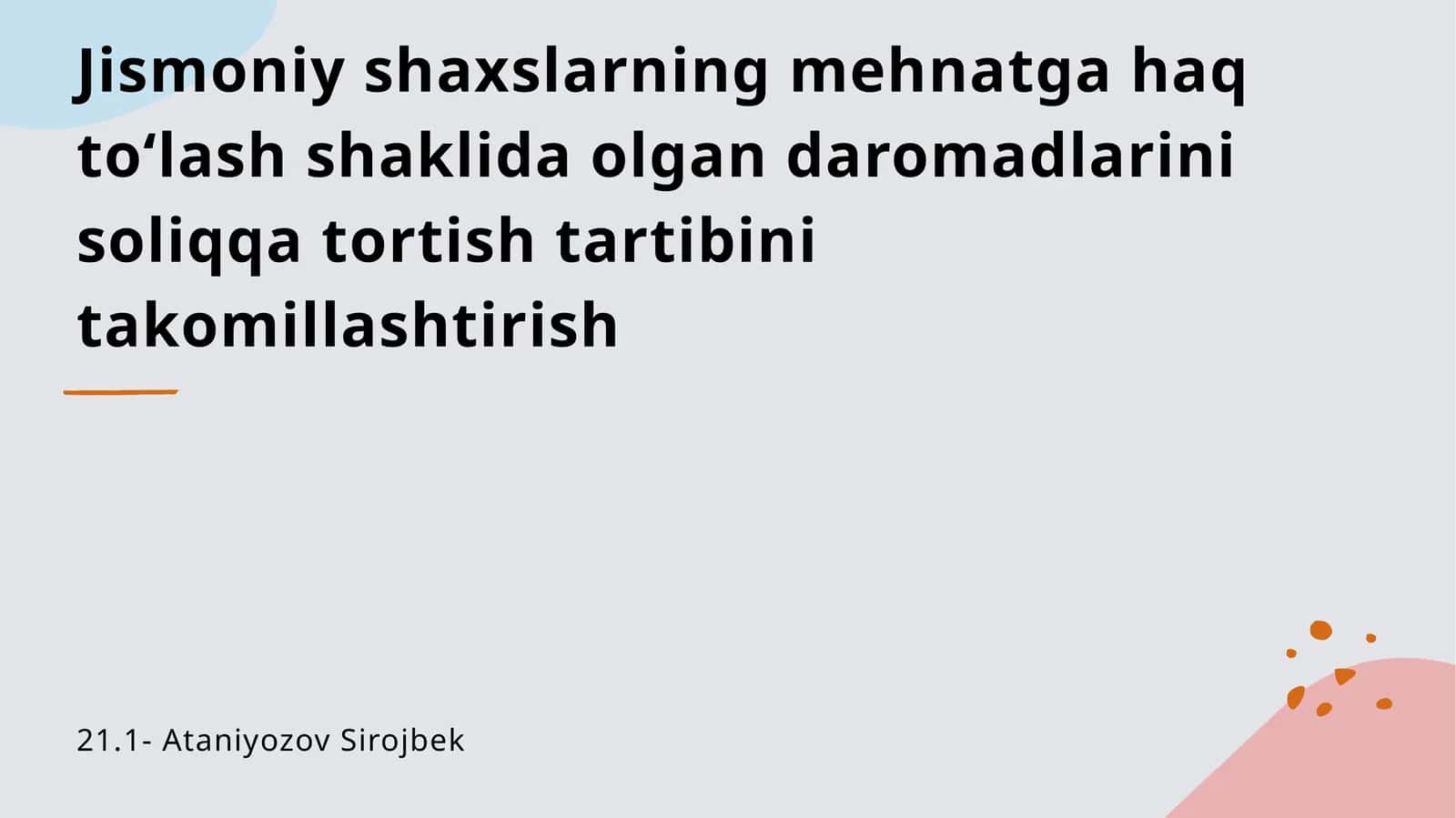 Jismoniy shaxslarning mehnatga haq toʻlash shaklida olgan daromadlarini soliqqa tortish tartibini takomillashtirish