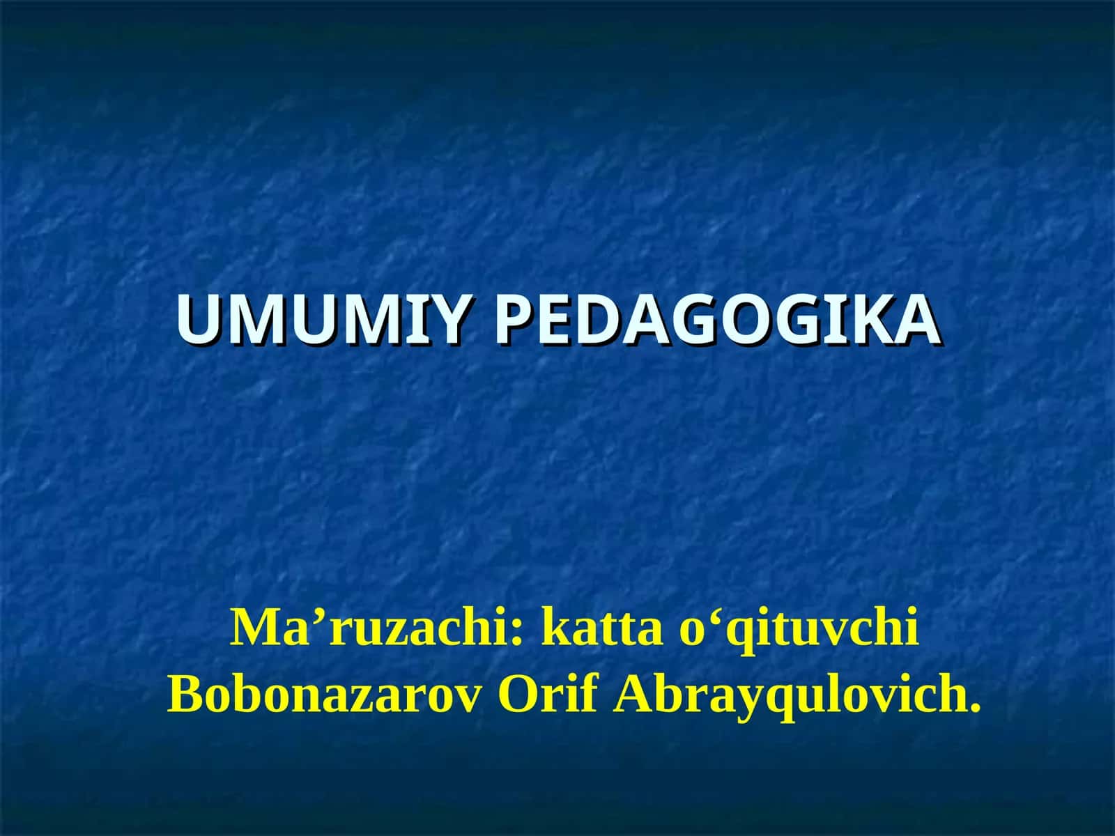 UMUMIY PEDAGOGIKA