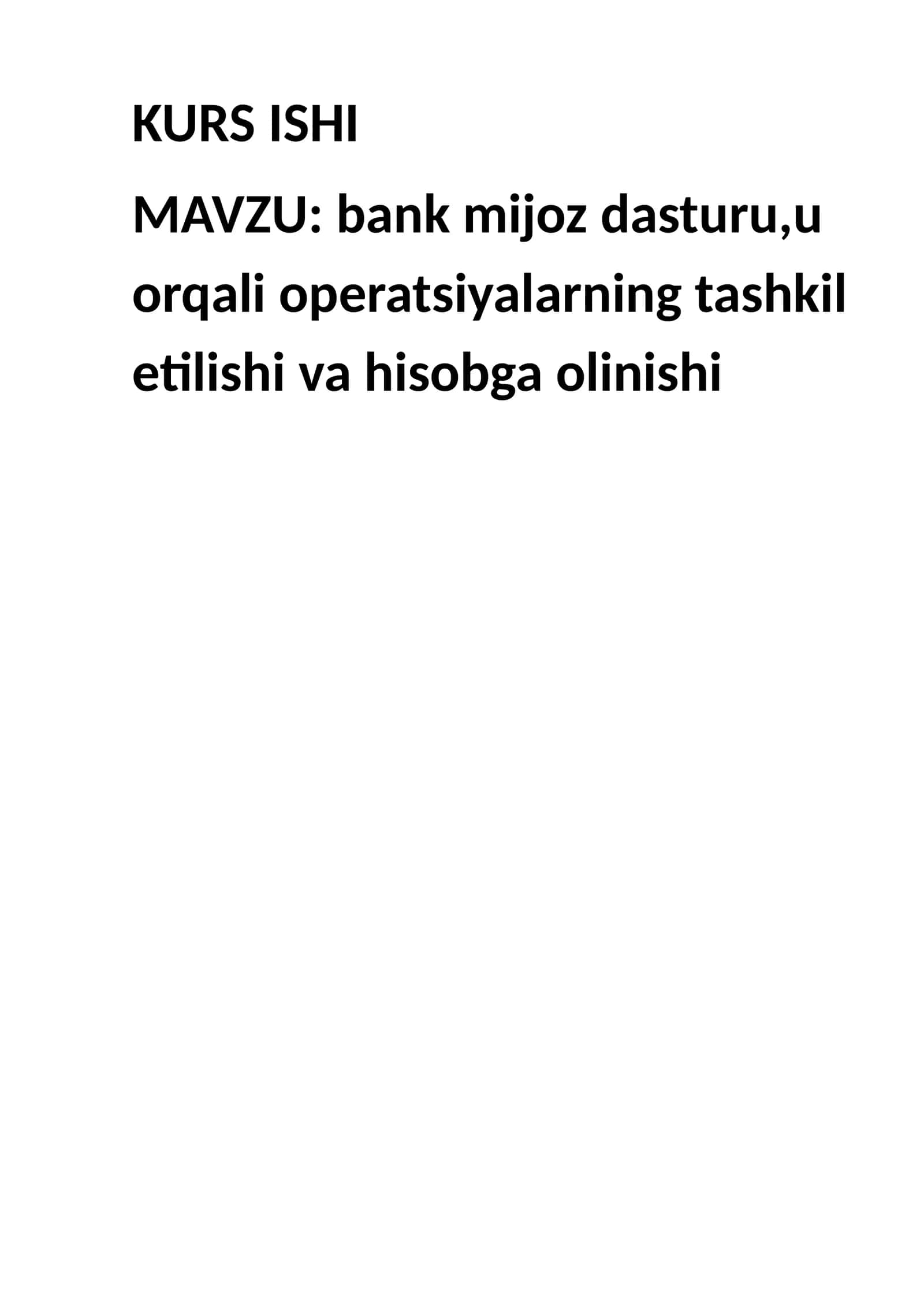 bank mijoz dasturu,u orqali operatsiyalarning tashkil etilishi va hisobga olinishi.