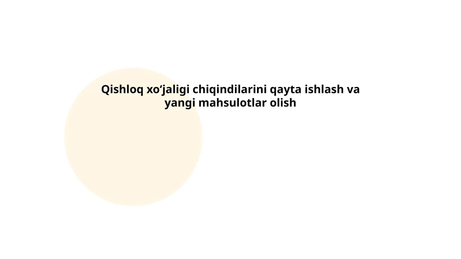 Qishloq xoʻjaligi chiqindilarini qayta ishlash va yangi mahsulotlar olish