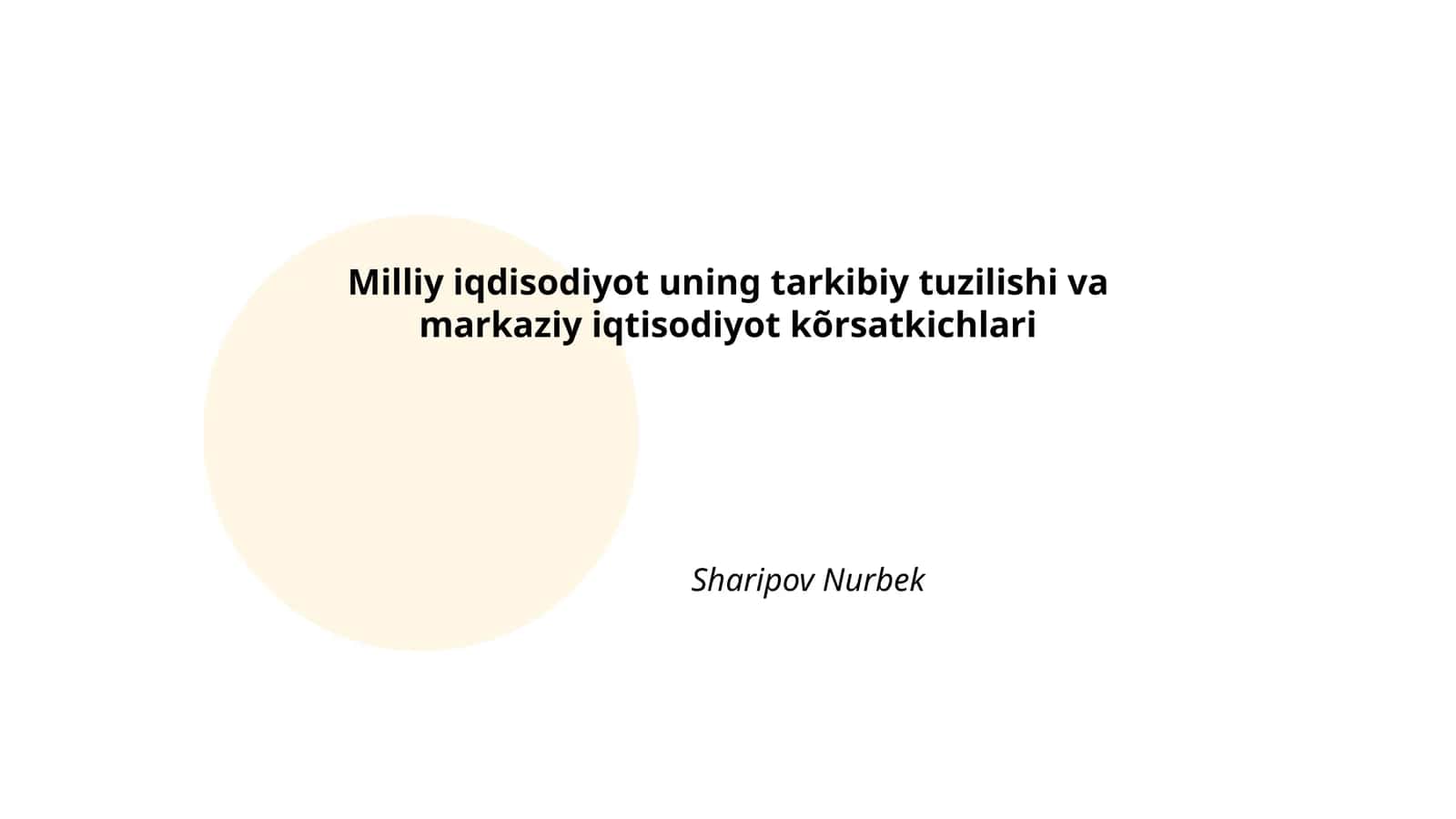 Milliy iqdisodiyot uning tarkibiy tuzilishi va markaziy iqtisodiyot kõrsatkichlari