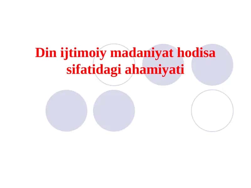 Din ijtimoiy madaniyat hodisa sifatidagi ahamiyati
