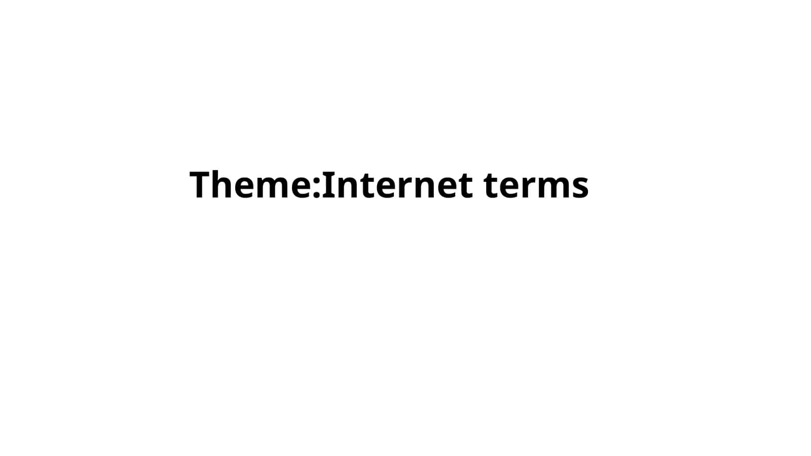 Presentation Theme: Internet terms