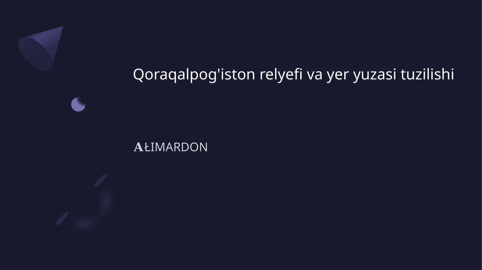 Qoraqalpog'iston relyefi va yer yuzasi tuzilishi