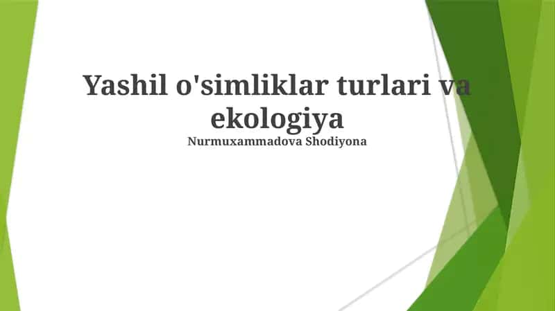 Yashil o'simliklar turlari va ekologiya