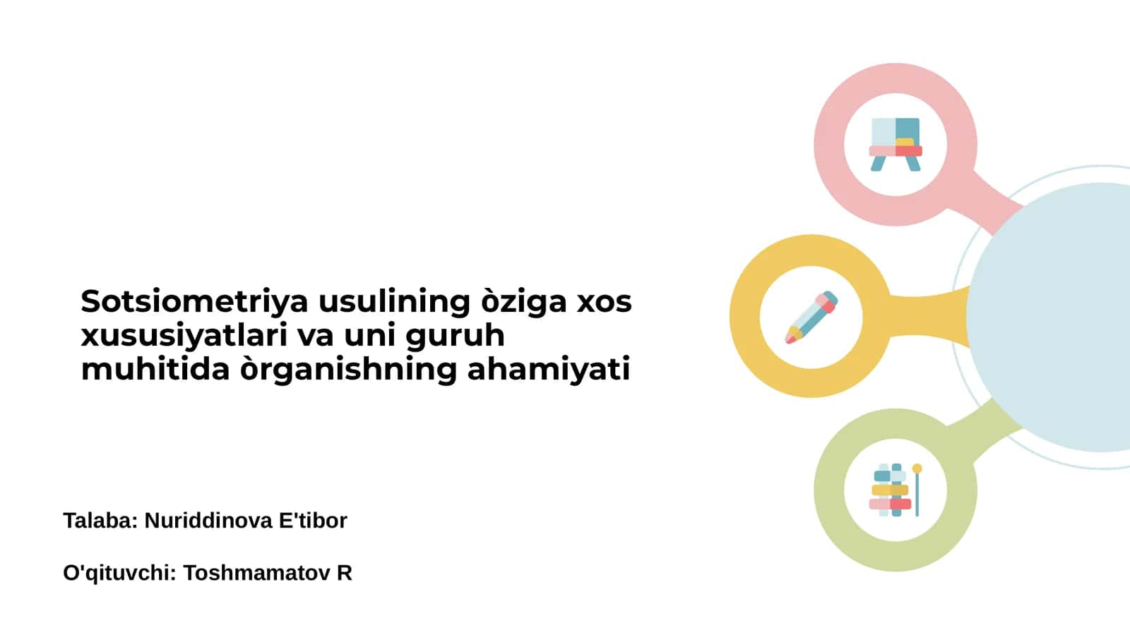Sotsiometriya usulining òziga xos xususiyatlari va uni guruh muhitida òrganishning ahamiyati
