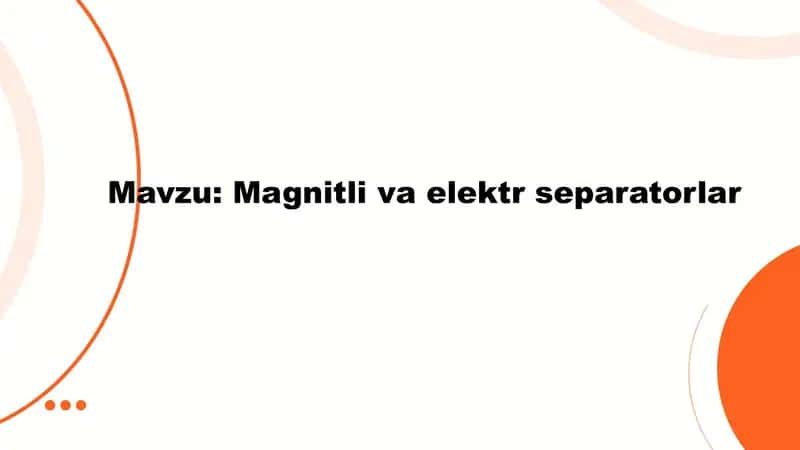 Magnitli va elektr separatorlar
