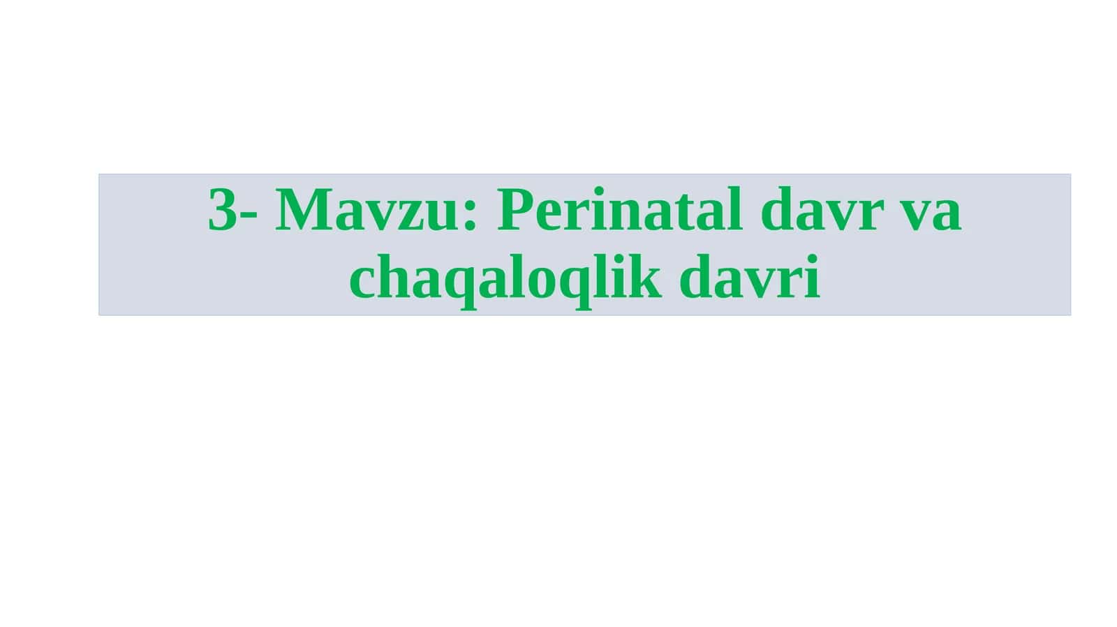 Perinatal davr va chaqaloqlik davri