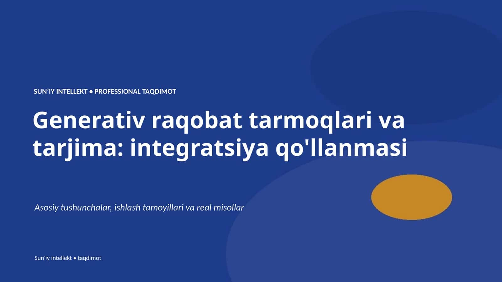 Generativ raqobat tarmoqlari va tarjima: integratsiya qo'llanmasi
