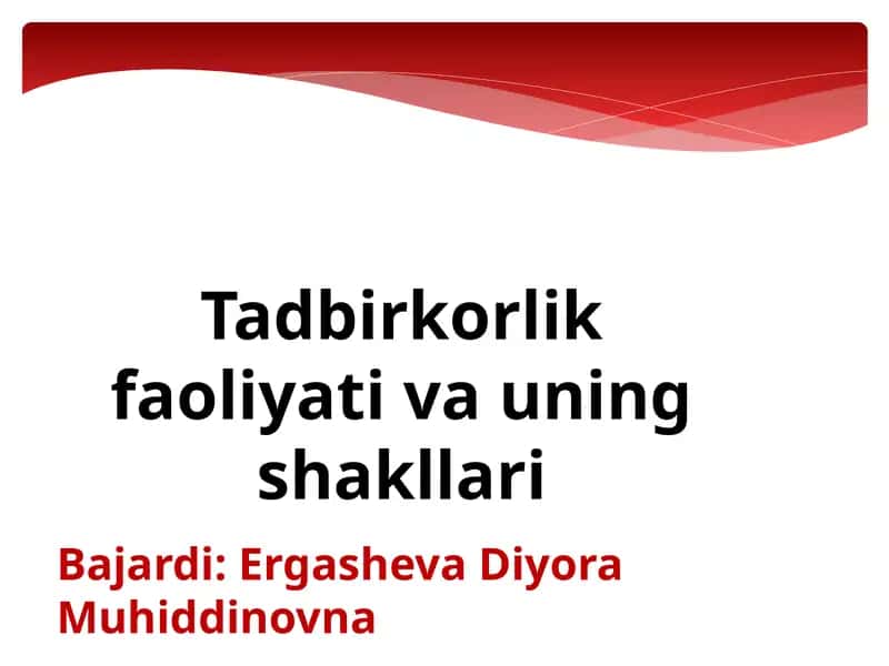 Tadbirkorlik faoliyati va uning shakllari