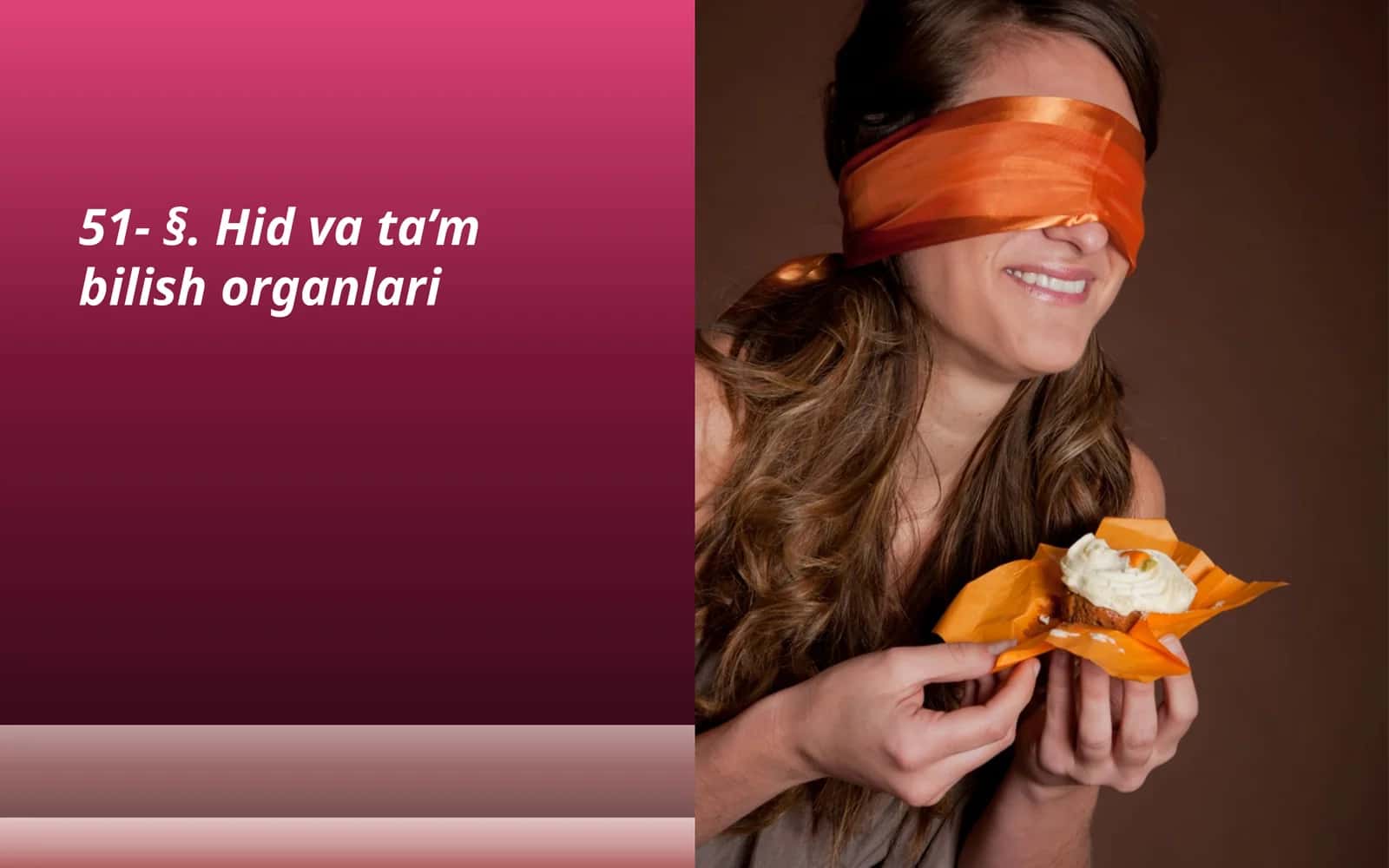 Hid va ta'm bilish organlari