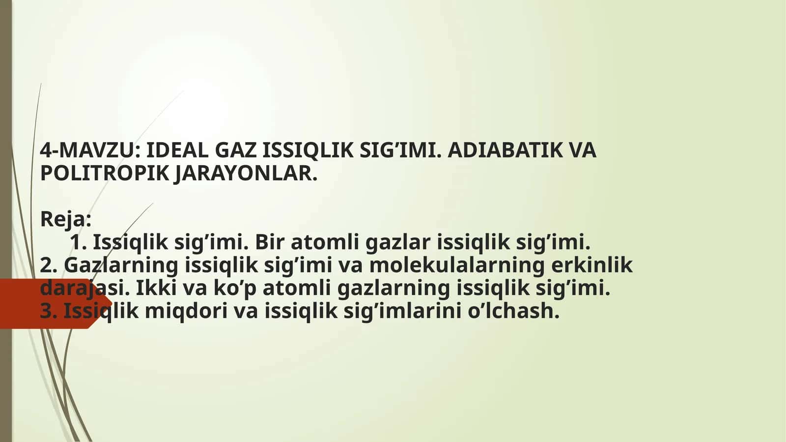 IDEAL GAZ ISSIQLIK SIG’IMI. ADIABATIK VA POLITROPIK JARAYONLAR