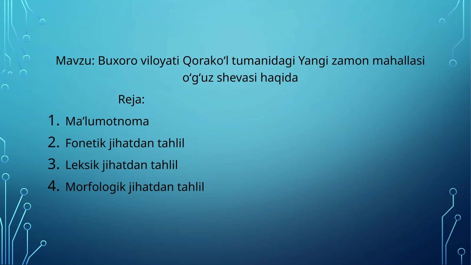 Buxoro viloyati Qorakoʻl tumanidagi Yangi zamon mahallasi oʻgʻuz shevasi haqida