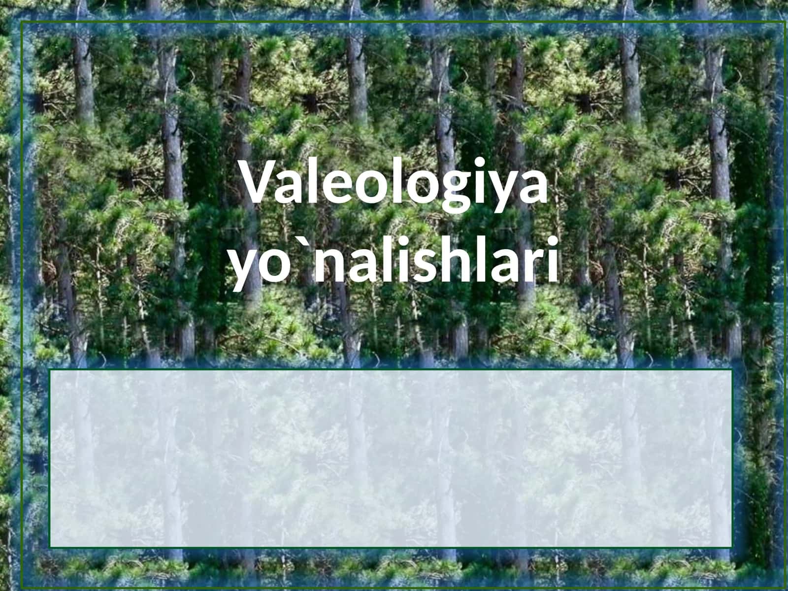 Valeologiya yo`nalishlari