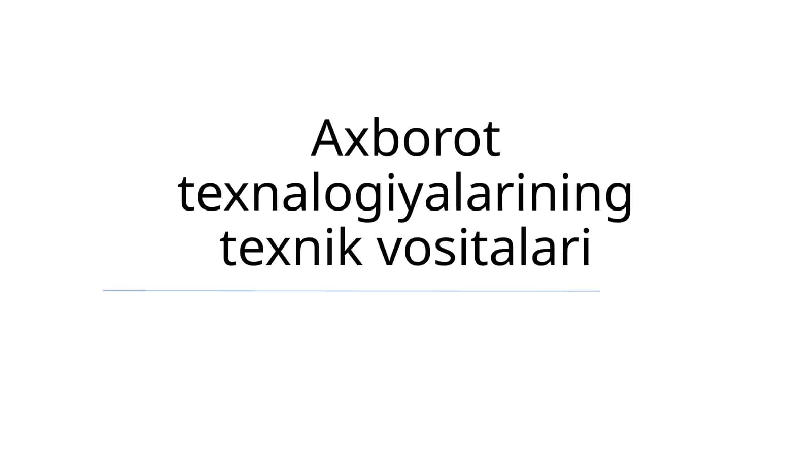 Axborot texnologiyalarining texnik vositalari