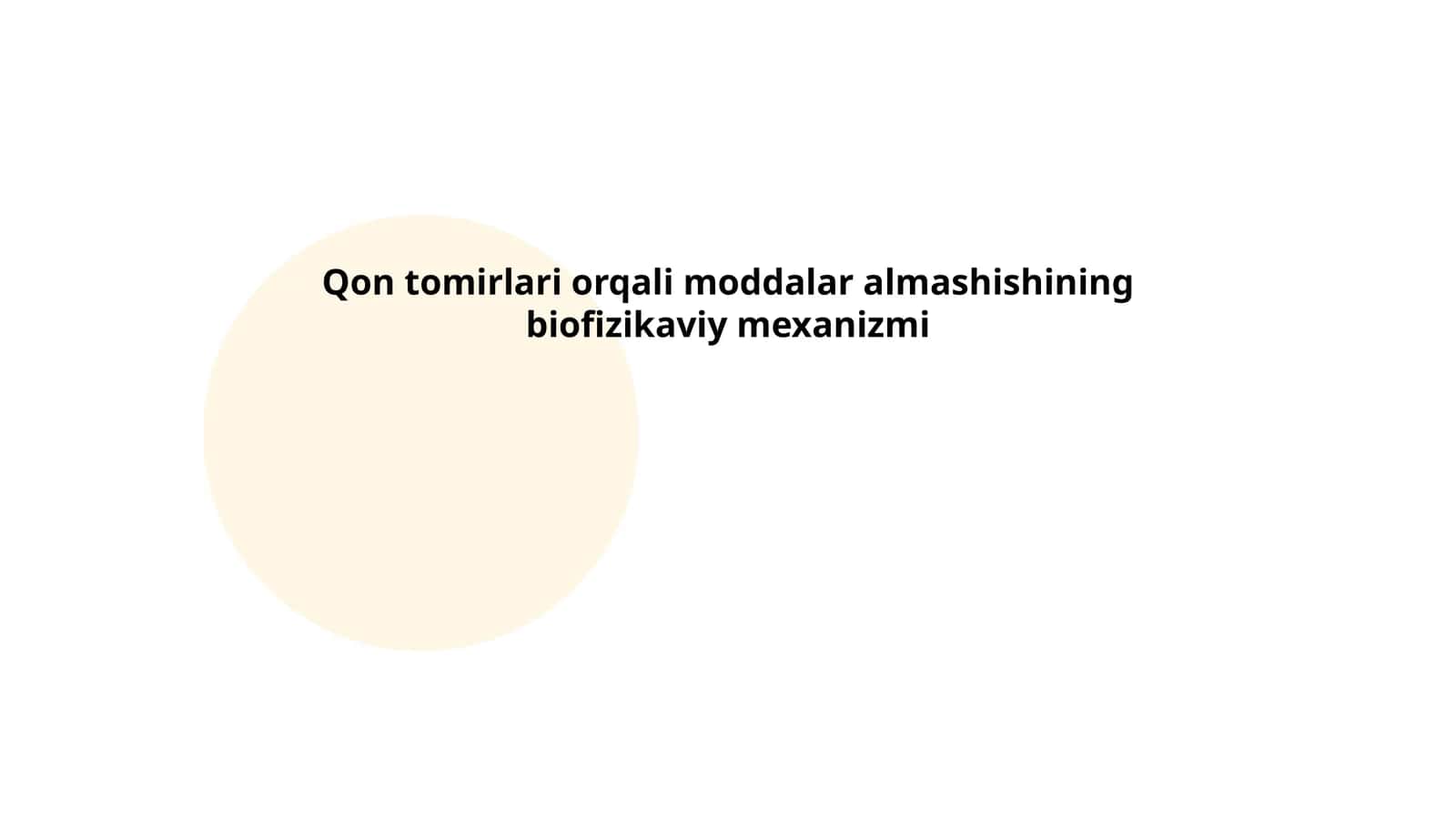 11.Qon tomirlari orqali moddalar almashishining biofizikaviy mexanizmi
