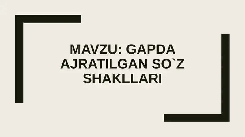Gapda ajratilgan so'z shakllari