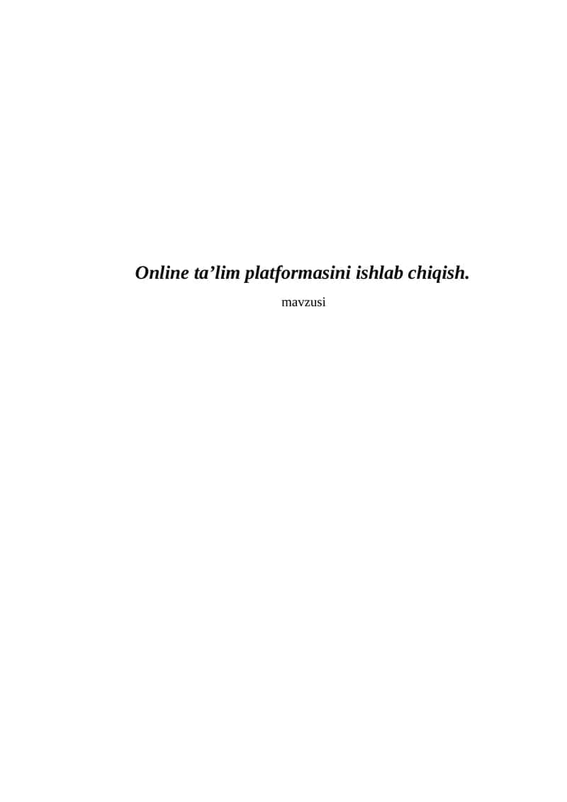 Online ta’lim platformasini ishlab chiqish.