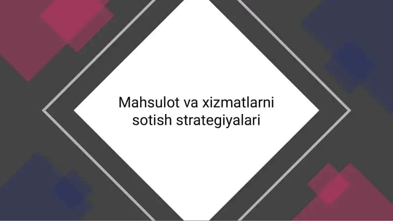 Mahsulot va xizmatlarni sotish strategiyalari