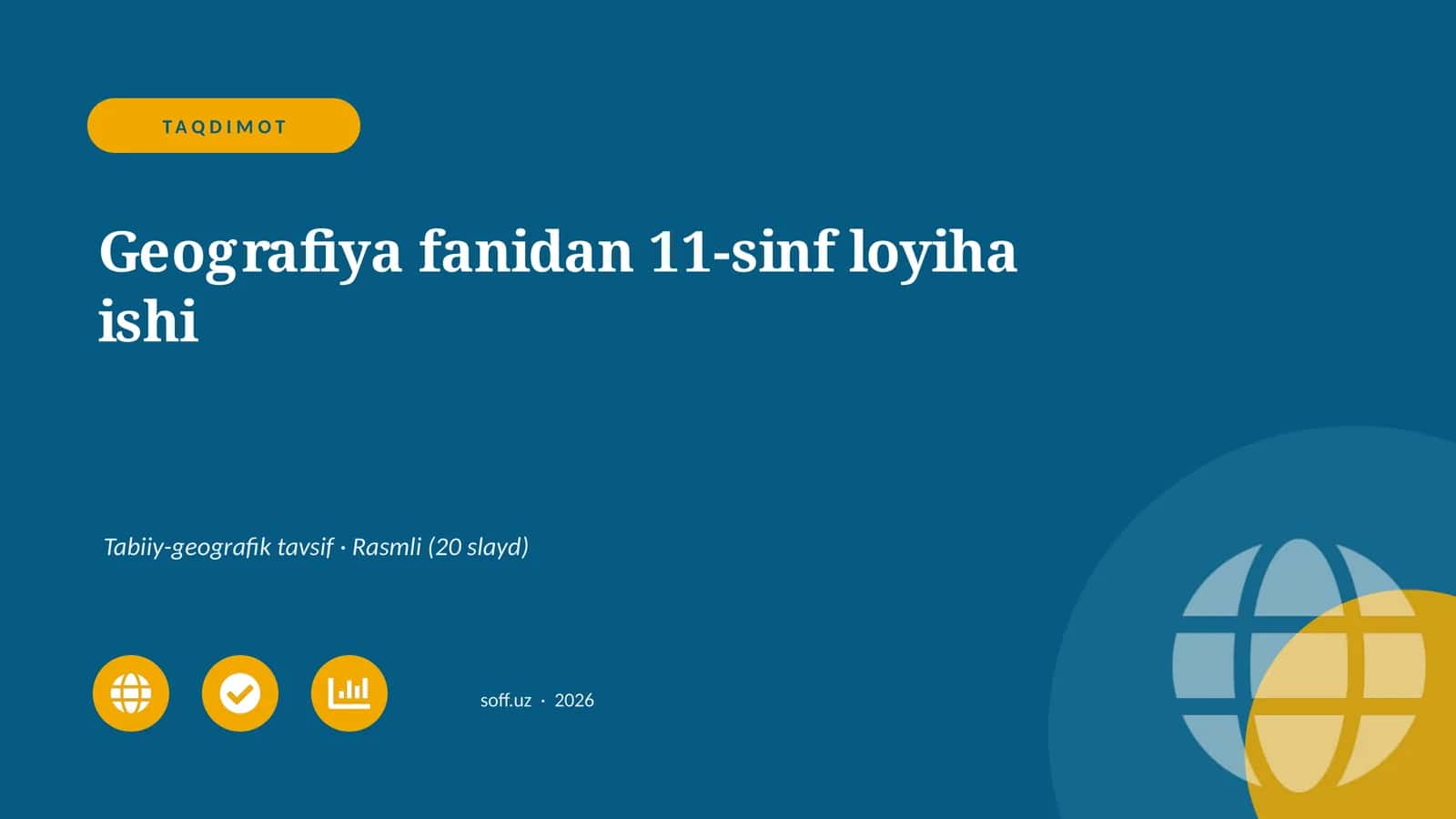 Geografiya fanidan 11-sinf loyiha ishi
