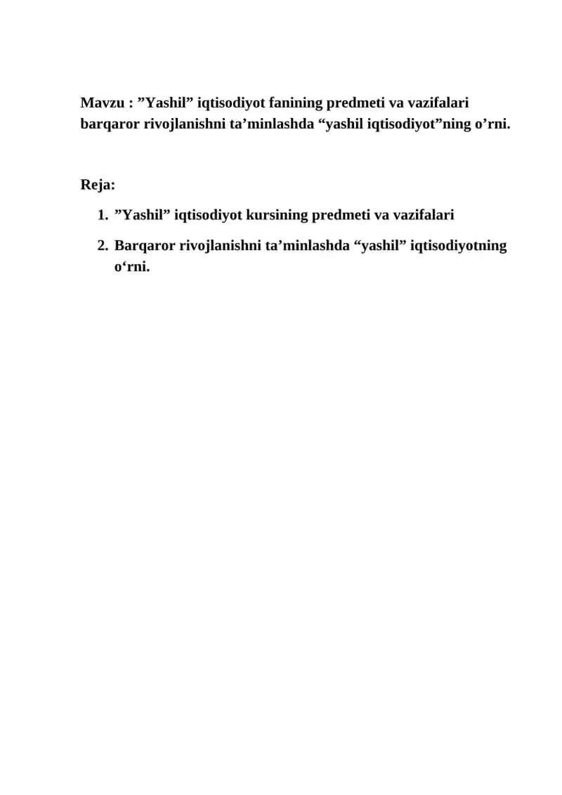 Yashil” iqtisodiyot fanining predmeti va vazifalari barqaror rivojlanishni ta’minlashda “yashil iqtisodiyot”ning o’rni.