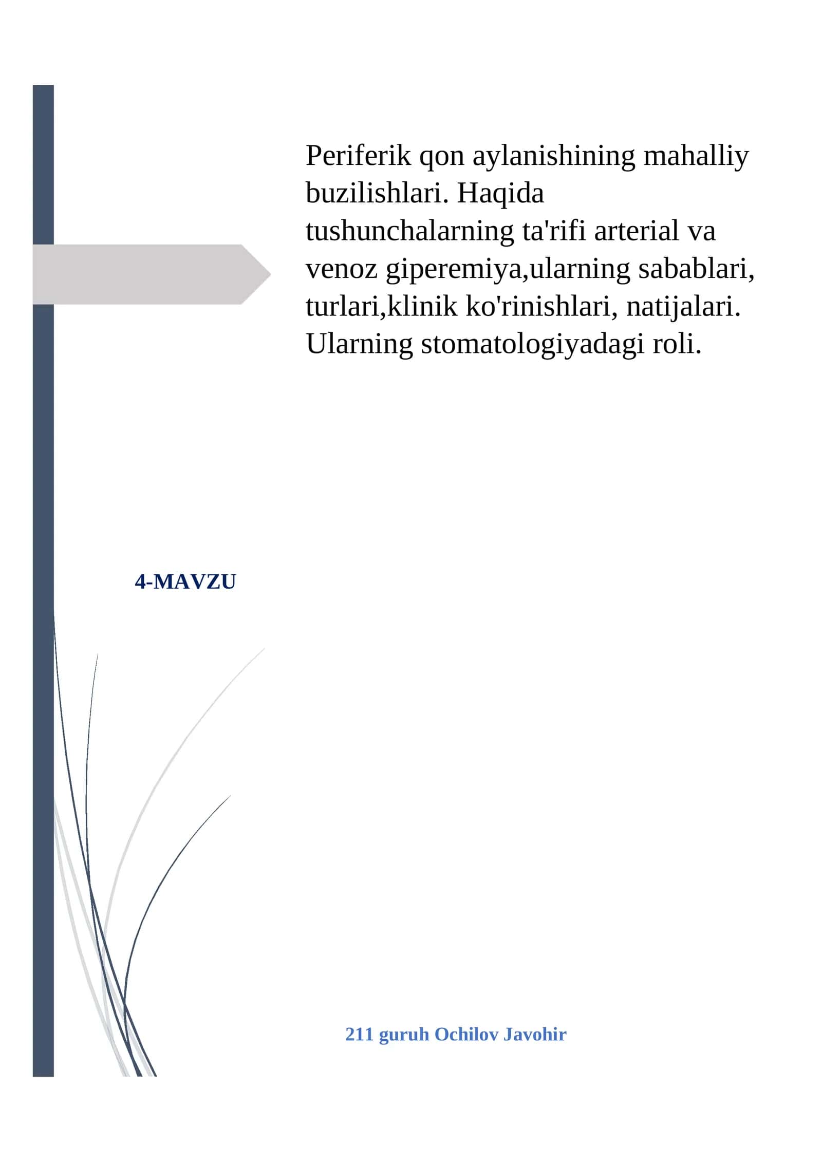 Periferik qon aylanishining mahalliy buzilishlari. Haqida tushunchalarning ta'rifi arterial va venoz giperemiya,ularning sabablari, turlari,klinik ko'rinishlari, natijalari. Ularning stomatologiyadagi roli