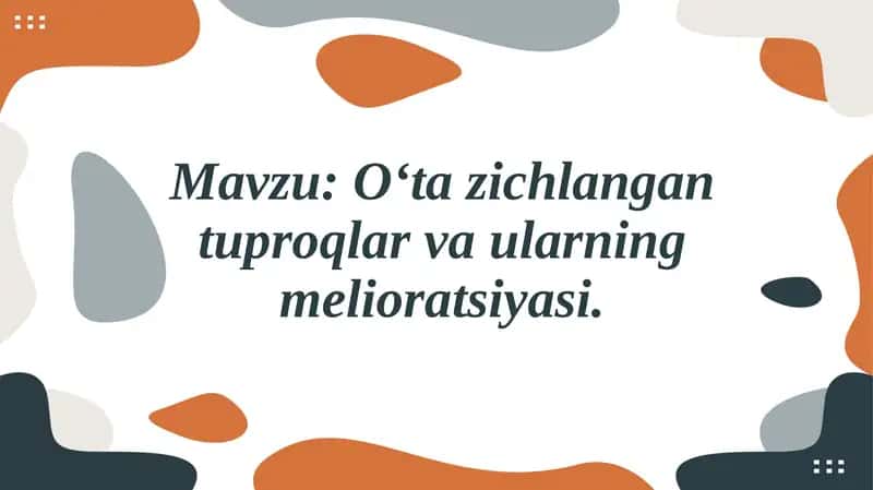 O‘tazichlangan tuproqlar va ularning melioratsiyasi