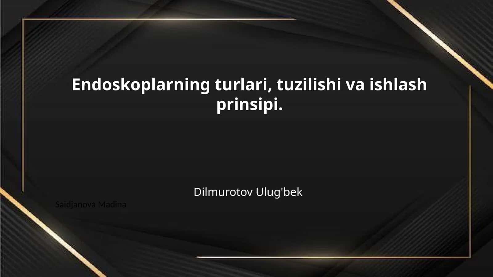 Endoskoplarning turlari, tuzilishi va ishlash prinsipi.