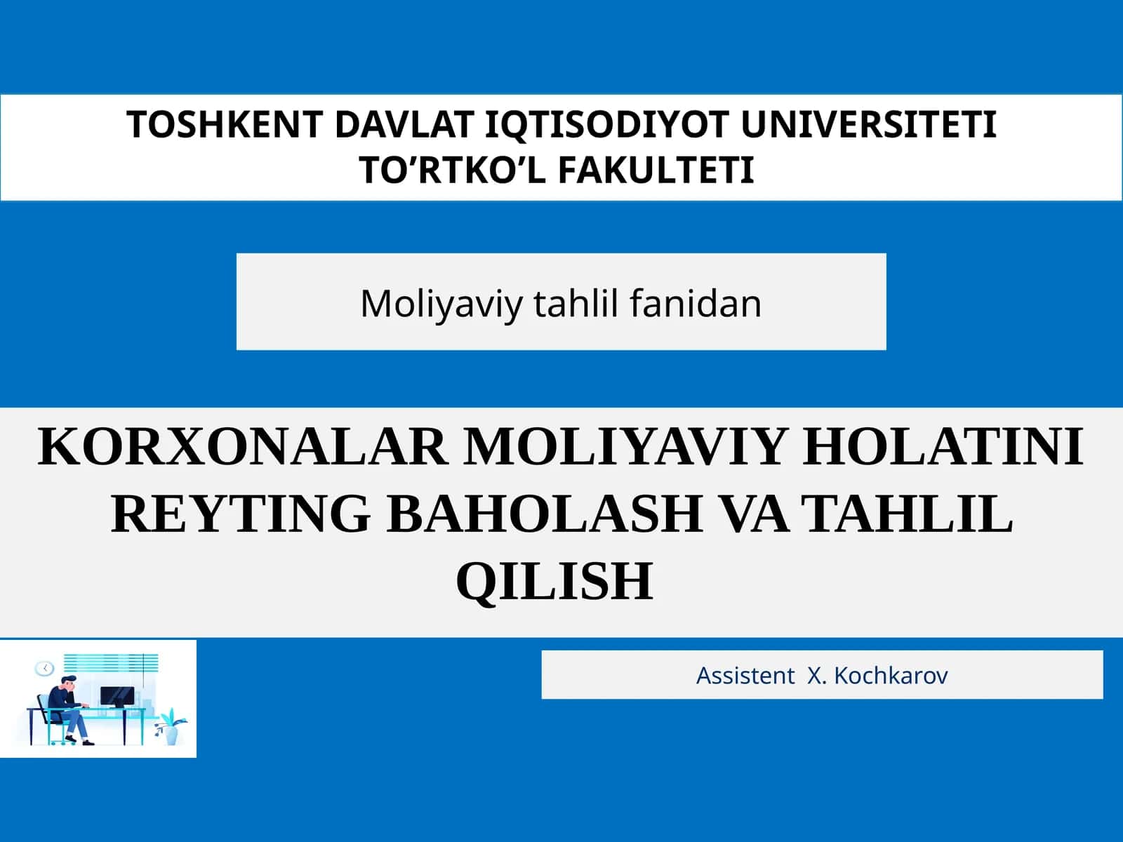KORXONALAR MOLIYAVIY HOLATINI REYTING BAHOLASH VA TAHLIL QILISH
