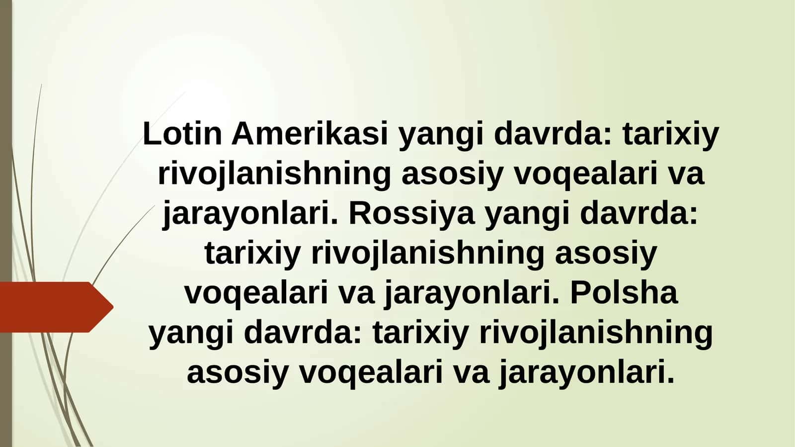 Tarixi yurishning asosiy voqealari va jarayonlari