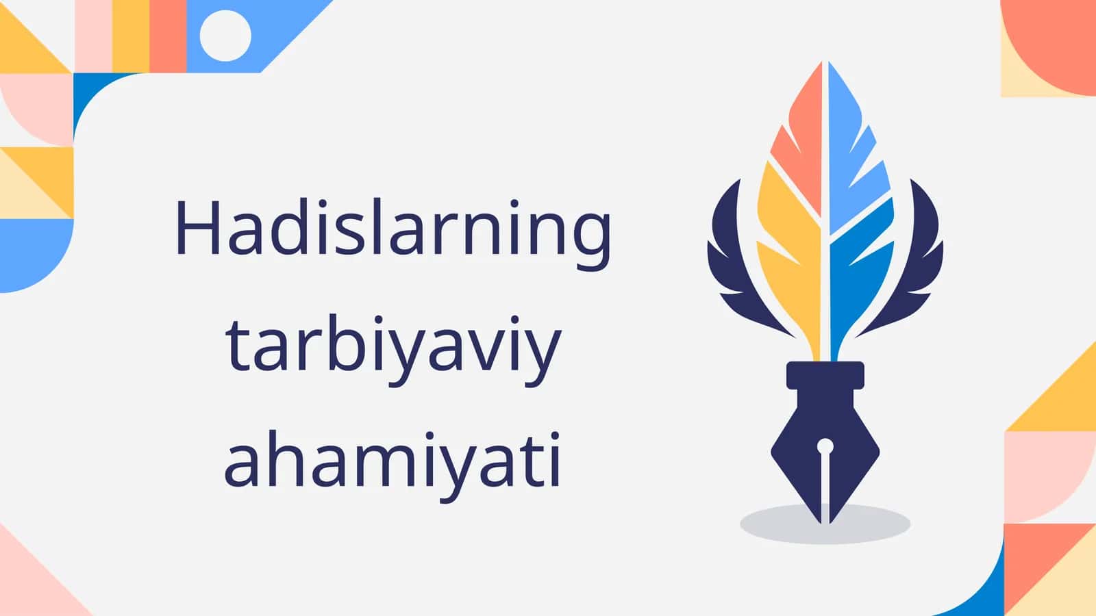 Hadislarning tarbiyaviy ahamiyati