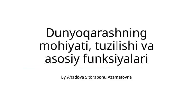 Dunyoqarashning mohiyati, tuzilishi va asosiy funksiyalari