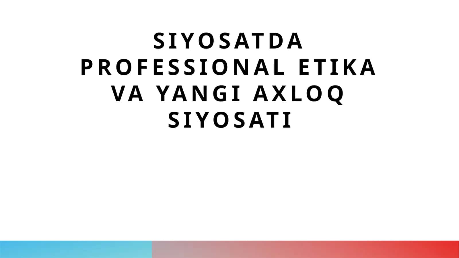 Siyosatda professional etika va yangi axloq siyosati