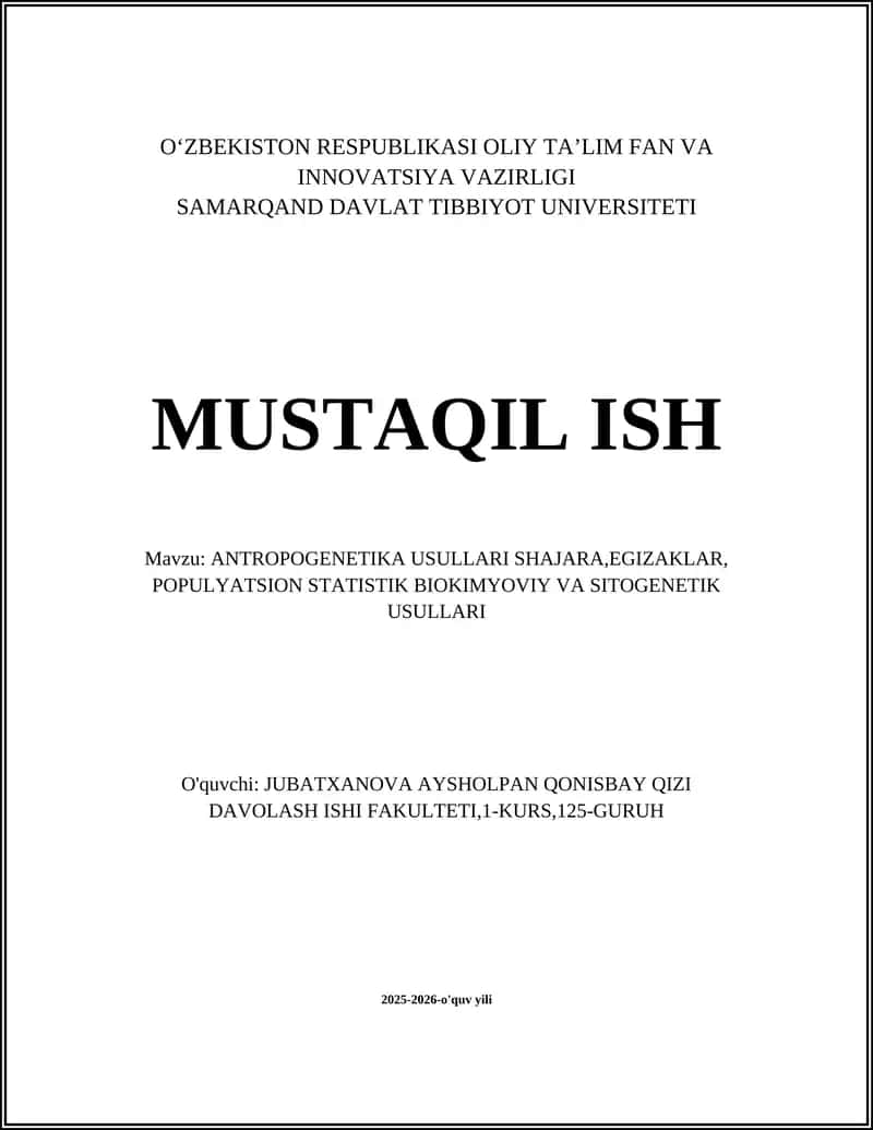 ANTROPOGENETIKA USULLARI SHAJARA,EGIZAKLAR, POPULYATSION STATISTIK BIOKIMYOVIY VA SITOGENETIK USULLARI