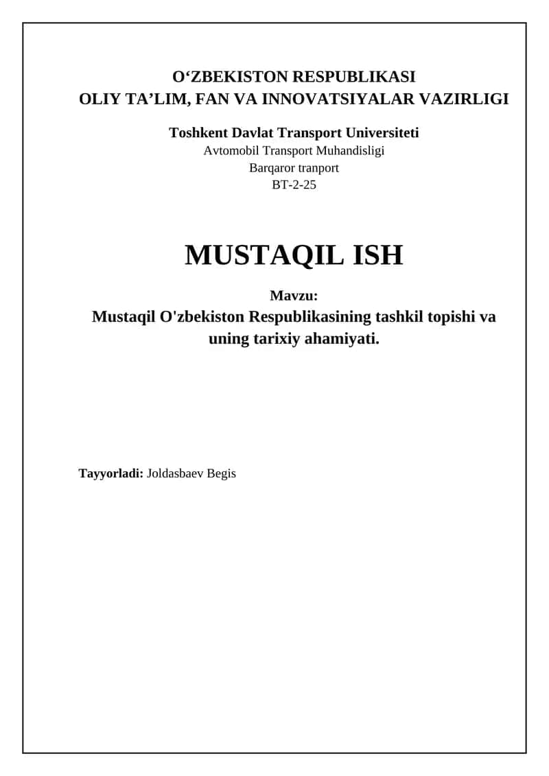 Mustaqil O'zbekiston Respublikasining tashkil topishi va uning tarixiy ahamiyati