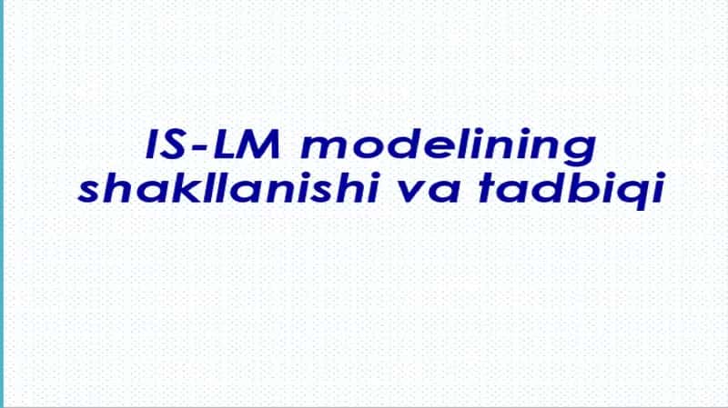IS-LM Modelining shakllanishi