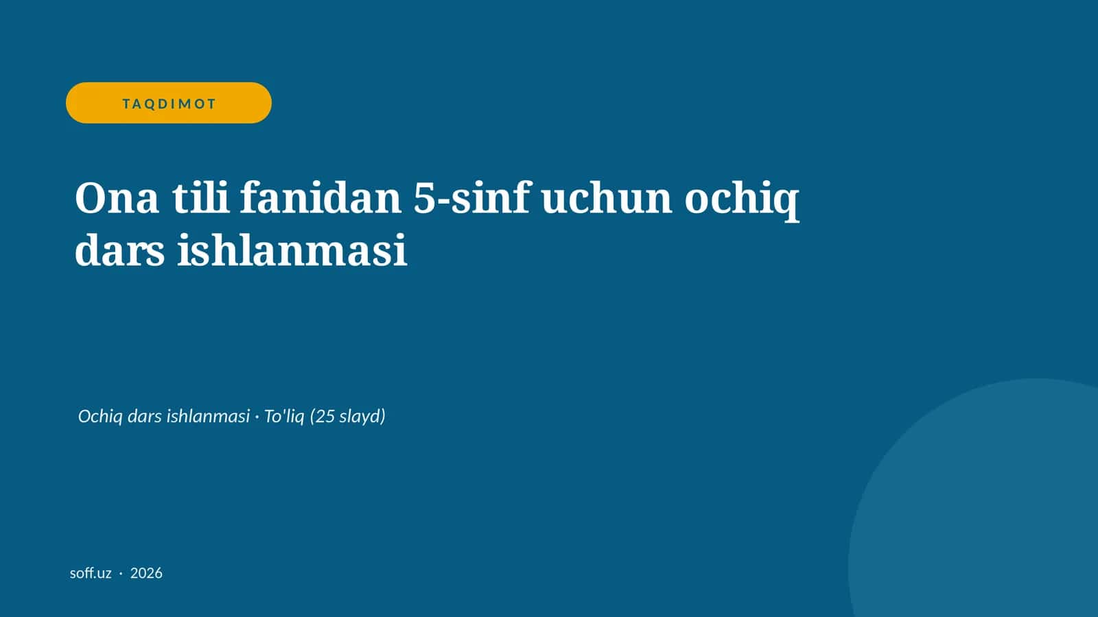 Ona tili fanidan 5-sinf uchun ochiq dars ishlanmasi