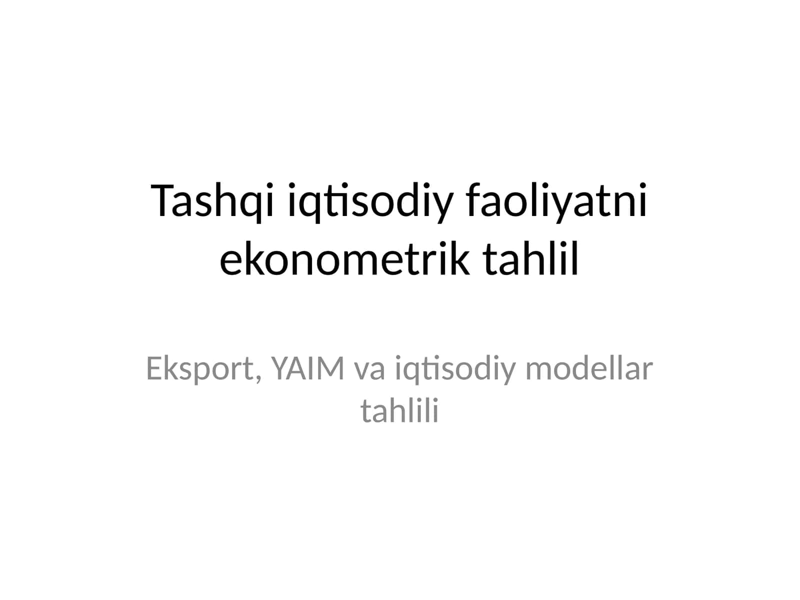 Tashqi iqtisodiy faoliyatni ekonometrik tahlil