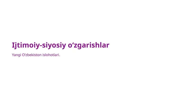 Yangi Oʻzbekistonda ijtimoiy siyosiy oʻzgarishlar