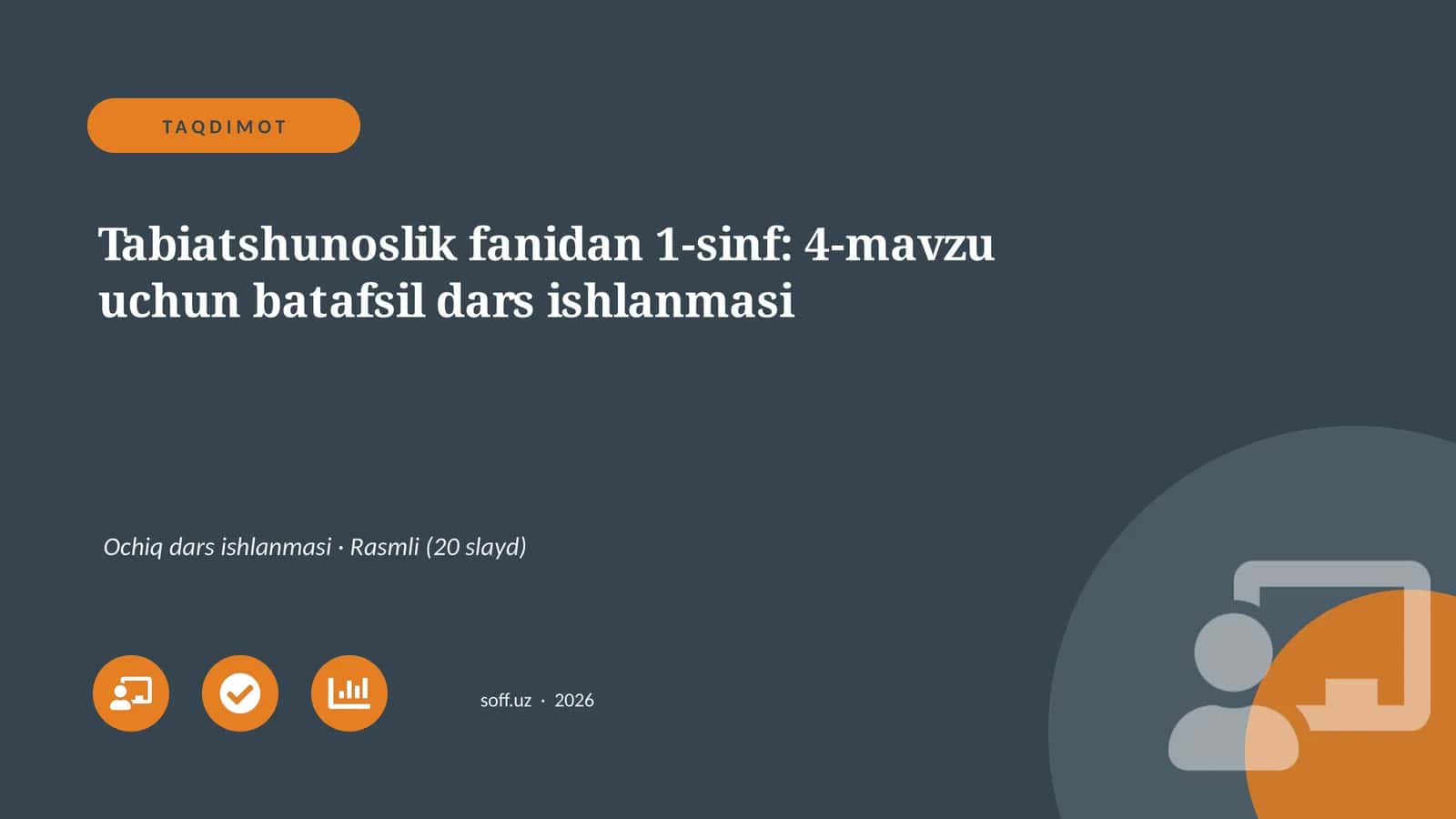 Tabiatshunoslik fanidan 1-sinf: 4-mavzu uchun batafsil dars ishlanmasi