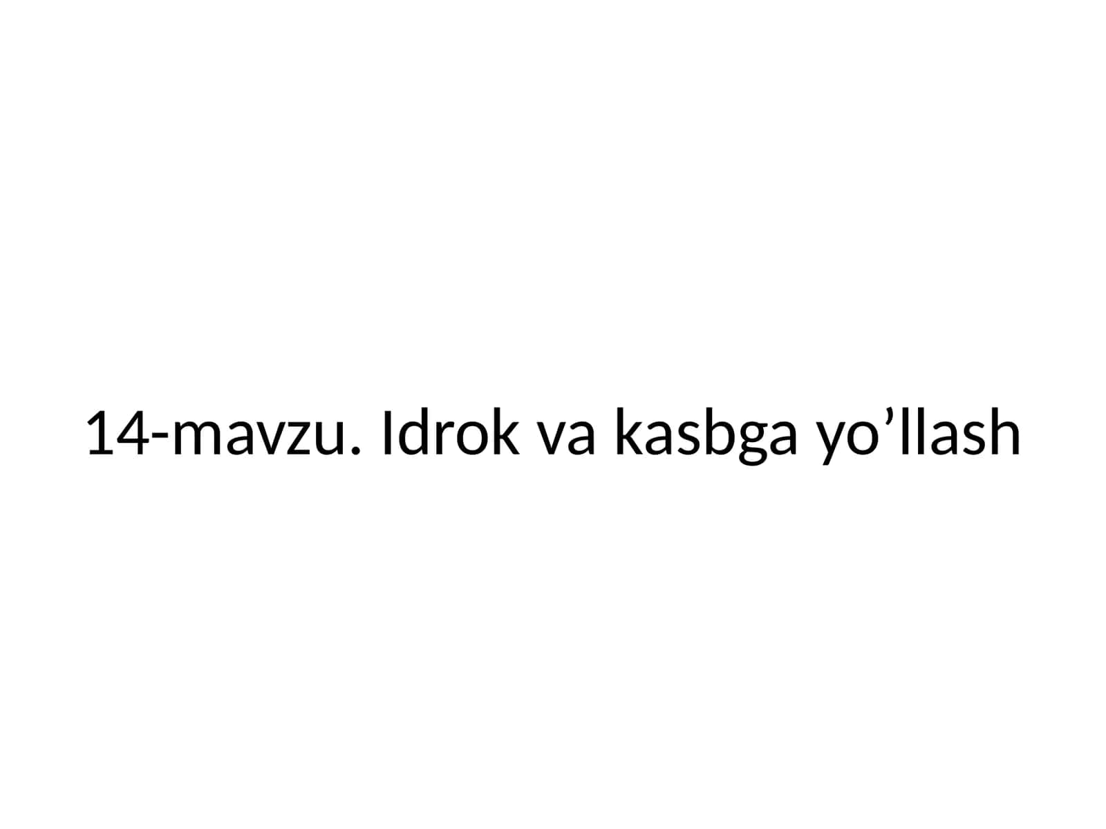 Idrok va kasbga yo’llash