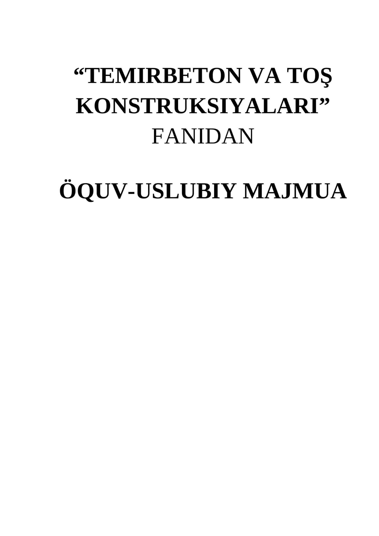 TEMIRBETON VA TOŞ  KONSTRUKSIYALARI öquv majmuasi