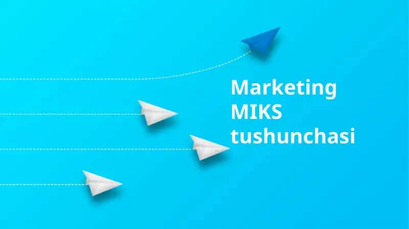 Marketing MIKS tushunchasi