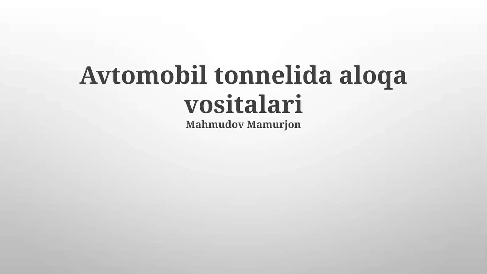Avtomobil tonnelida aloqa vositalari