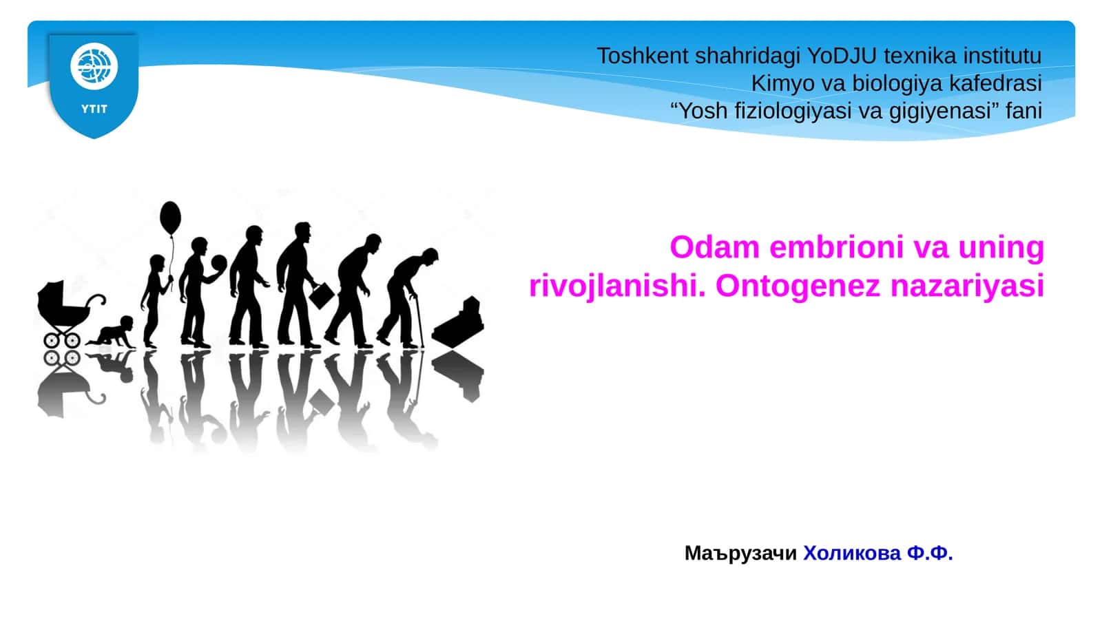 Odam embrionivauning rivojlanishi. Ontogenez nazariyasi