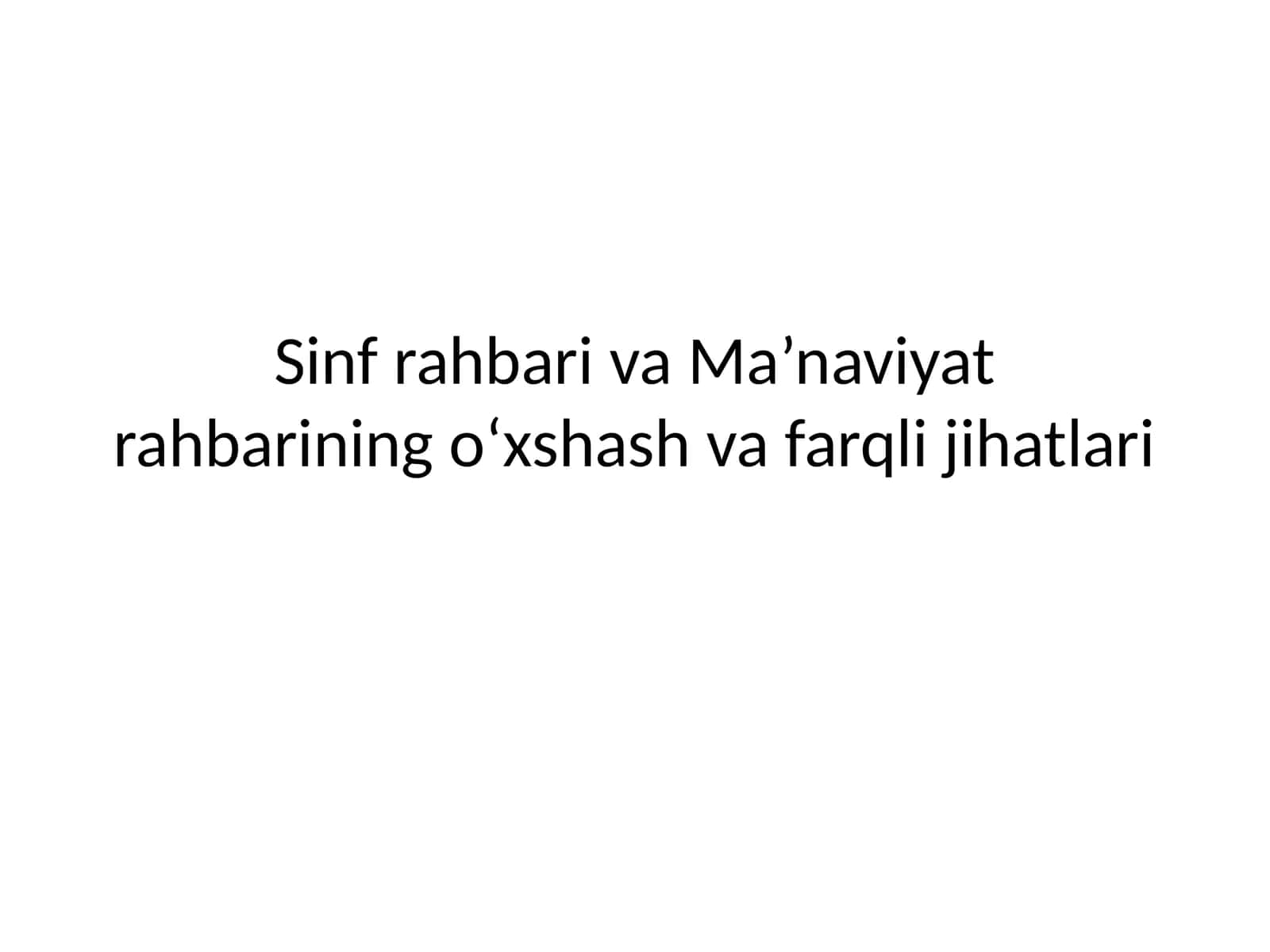 Sinf rahbari va Ma’naviyat rahbarining o‘xshash va farqli jihatlari